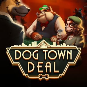 Dog Town Deal
